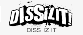 DISS IZ IT  ディス イズ イット